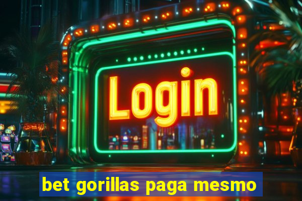 bet gorillas paga mesmo